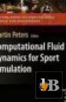 Computational Fluid Dynamics for Sport Simulation 