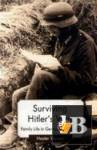  Surviving Hitler's War: Family Life in Germany, 1939-48 (Genders and Sexualities in History) 