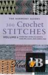  300 Crochet Stitches. Volume 6.   