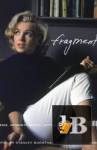  Fragments: Poems, Intimate Notes, Letters by Marilyn Monroe (