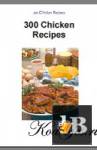 300 Chicken Recipes 